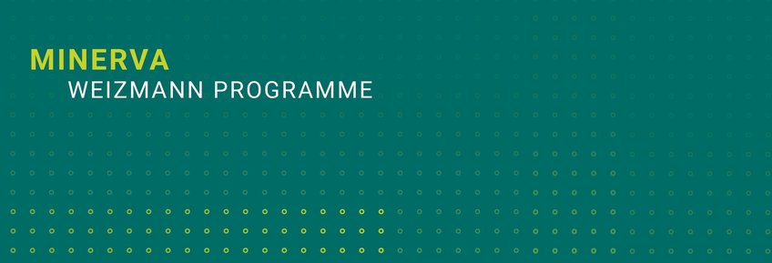 The Minerva Weizmann Programme The Minerva Weizmann Programme