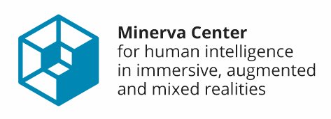 Minerva Center for Human Intelligence in immersive, augmented and mixed Realities Minerva Center for Human Intelligence in immersive, augmented and mixed Realities